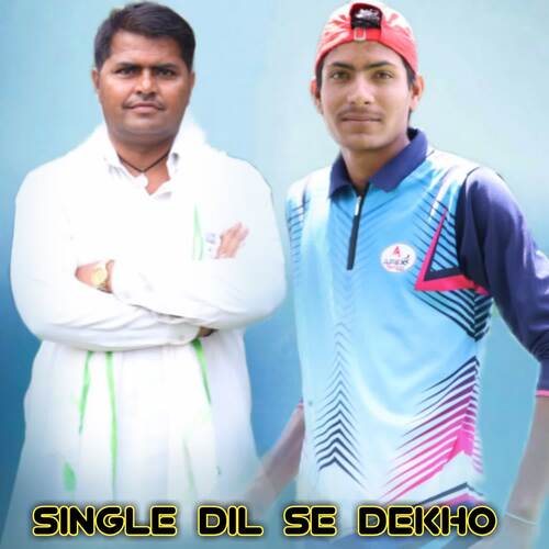 Single Dil Se Dekho