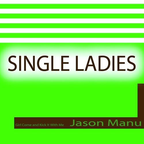 Single Ladies (Girl Come and Kick It With Me)_poster_image