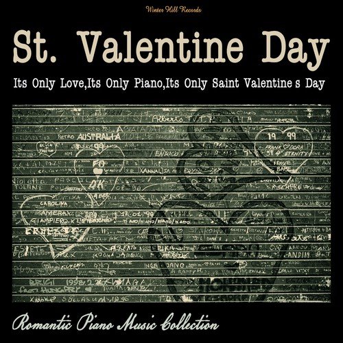 St. Valentine Day - It's Only Love, It's Only Piano,It's Only Saint Valentine's Day