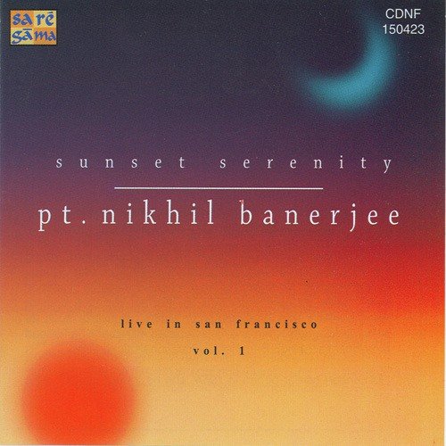Sunset Serenity - Pt. Nikhil Banerjee - Vol1