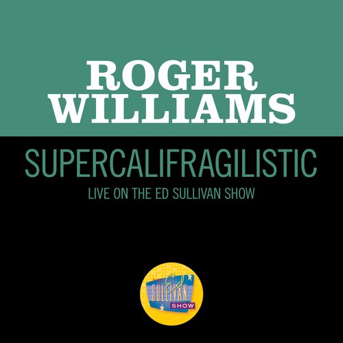 Supercalifragilistic (Live On The Ed Sullivan Show, January 31, 1965)