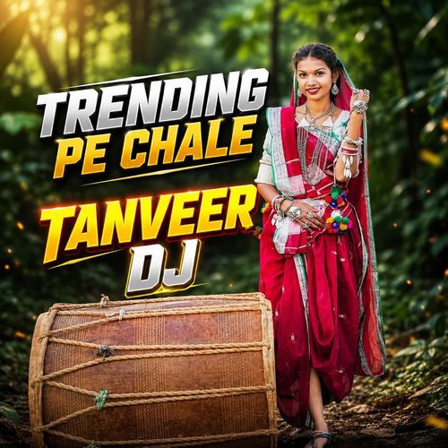 TRENDING PE CHALE TANVEER DJ
