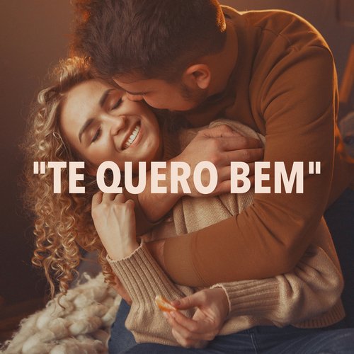 "Te Quero Bem"