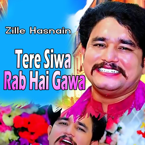 Tere Siwa Rab Hai Gawa