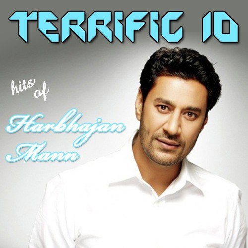 Terrific 10 - Hits Of Harbhajan Mann