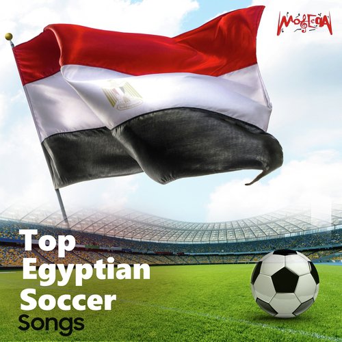 Top Egyptian Soccer Songs