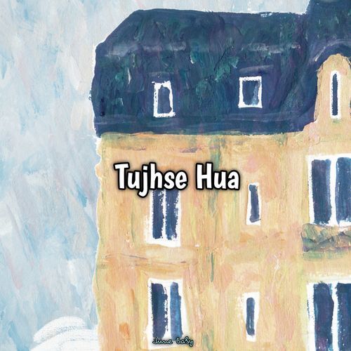 Tujhse Hua