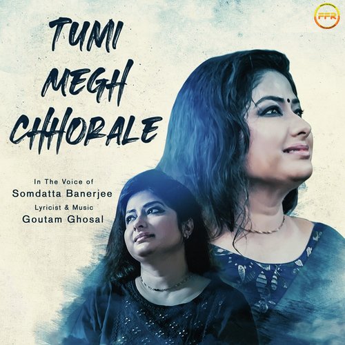 Tumi Megh Chhorale