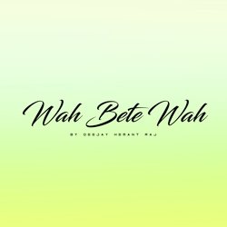 Wah Bete Wah-KC0HHABqBVo