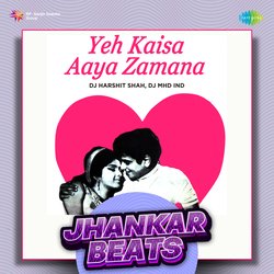 Yeh Kaisa Aaya Zamana - Jhankar Beats-JhhfdC12Xlc