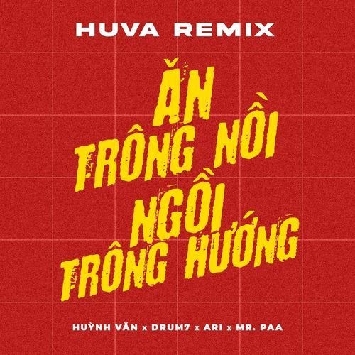 Ăn Trông Nồi Ngồi Trông Hướng (HUVA Remix)