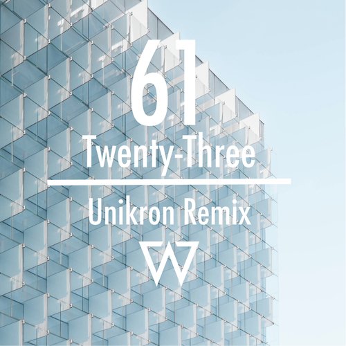 61 / Twenty-Three (Unikron Remix)_poster_image