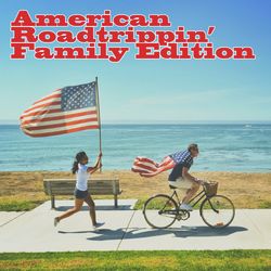 American Roadtrippin' - Family Edition