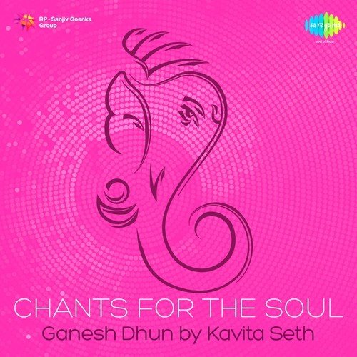 Chants For The Soul - Ganesh Dhun