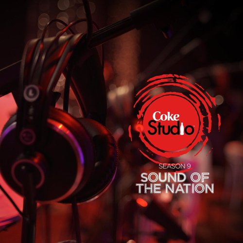 Coke Studio Season 9: Sound of the Nation