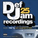 Def Jam 25: Vol. 6: The #1's (Can't Live Without My Radio) Pt. 1 (Explicit Version)