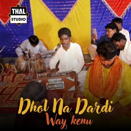 Dhol Na Dardi Way kenu