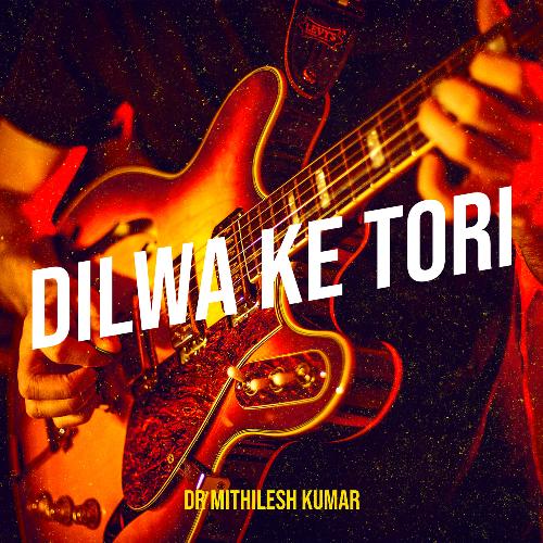 Dilwa Ke Tori