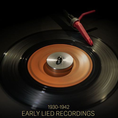 Early Lied Recordings 1930-1942
