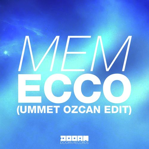 Ecco (Ummet Ozcan Edit)