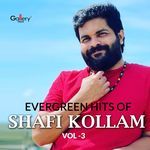 Evergreen Hits of Shafi Kollam, Vol. 3