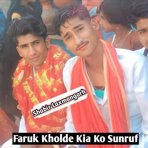 Faruk Kholde Kia Ko Sunruf