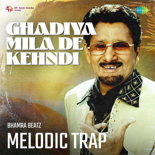 Ghadiya Mila De Kehndi Melodic Trap