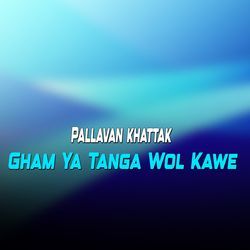 Gham Ya Tanga Wol Kawe