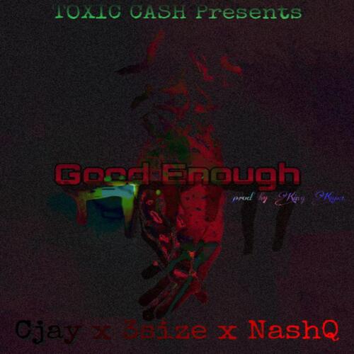 Good Enough (feat. 3size &amp; NashQ)_poster_image