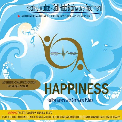 Happiness - Healing Waters with Brainwave Pulses