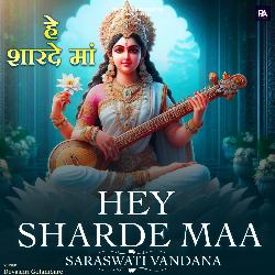 Hey Sharde Maa (Saraswati Vandana)-HwEpe0Zne1c