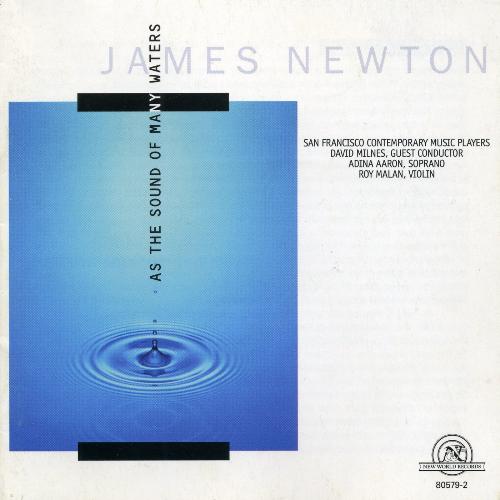 James Newton: As the Sound of Many Waters