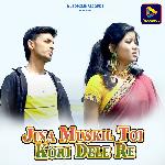 Jina Muskil Toi Kori Dele Re