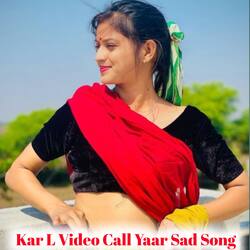 Kar L Video Call Yaar Sad Song-GSolRSV4fEc