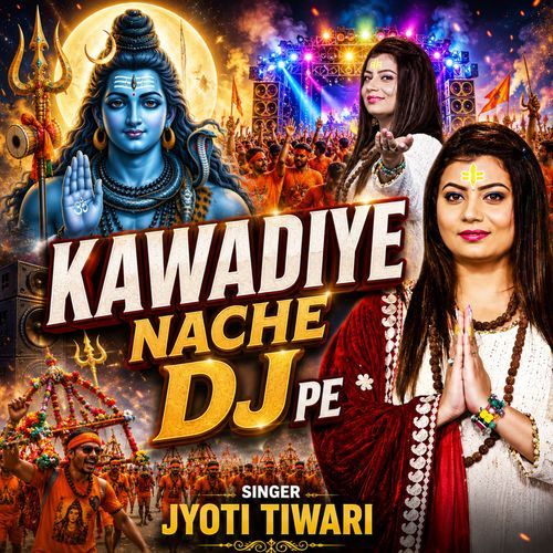 Kawadiye Nache Dj Pe