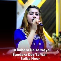 Khabara De Ta Waye Sandara Dey Ta Wai-AAUiWyNAXnE