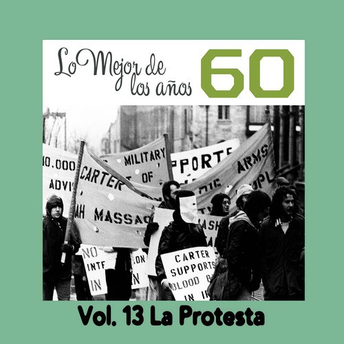 Lo Mejor de los Años 60, Vol. 13 la Protesta