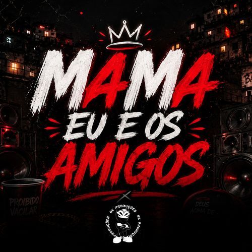 MAMA EU E OS AMIGOS