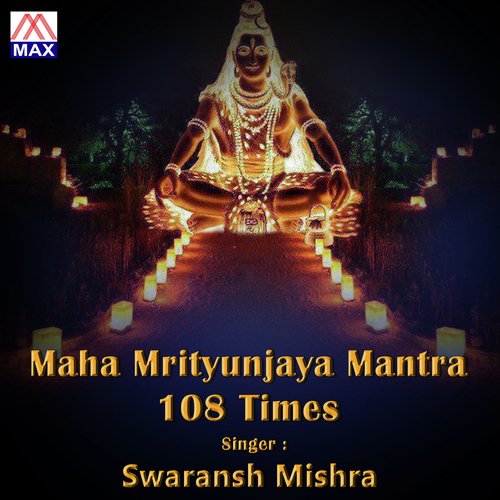 Maha Mrityunjaya Mantra 108 Times