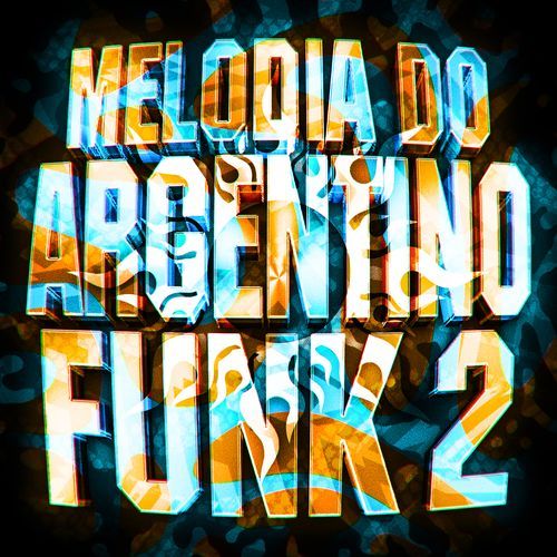 Melodia Do Argentino Funk, Vol. 2 (Super Slowed) cover art
