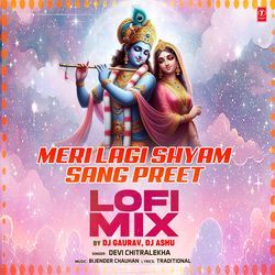 Meri Lagi Shyam Sang Preet Lofi Mix(Remix By Dj Gaurav,Dj Ashu)-IAoFRSwHYlE