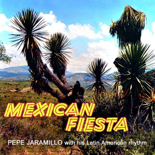 Guaracha Cachita Song Download from Mexican Fiesta JioSaavn