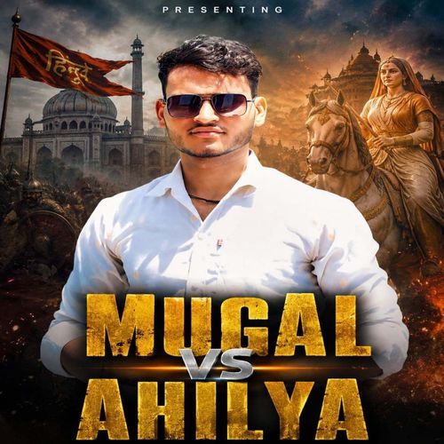 Mugal Vs Ahilya (Feat. Sachin Baghel)