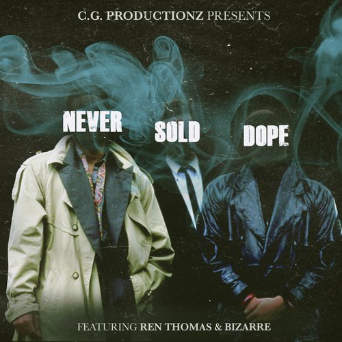 Never Sold Dope (feat. Ren Thomas & Bizarre)_poster_image