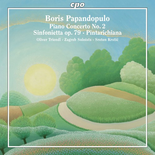 Papandopulo: Piano Concerto No. 2, Sinfonietta & Pintarichiana