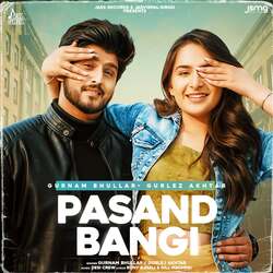 Pasand Bangi-JSAtZRB2YFo