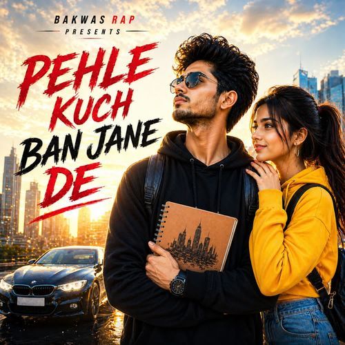 Pehle Kuch Ban Jane De