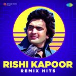 Rishi Kapoor Remix Hits