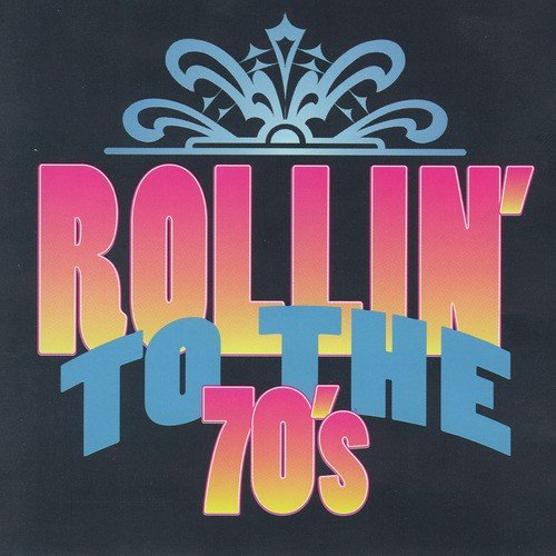 Rollin' to the 70's