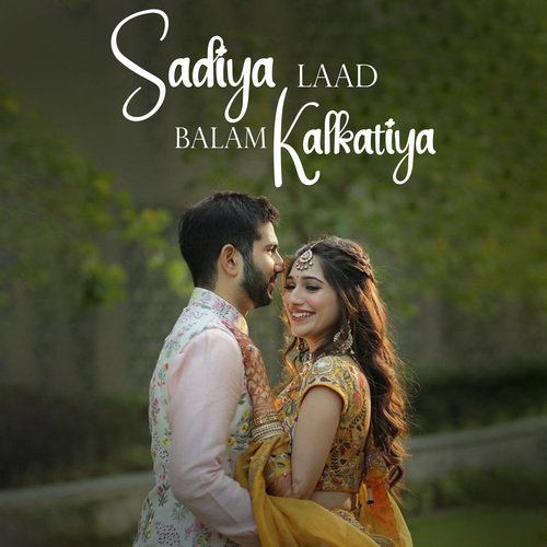 Sadiya Laad Balam Kalkatiya